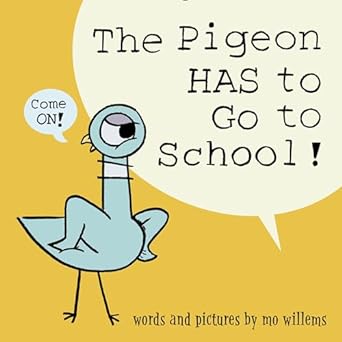 The Pigeon HAS to Go to School!